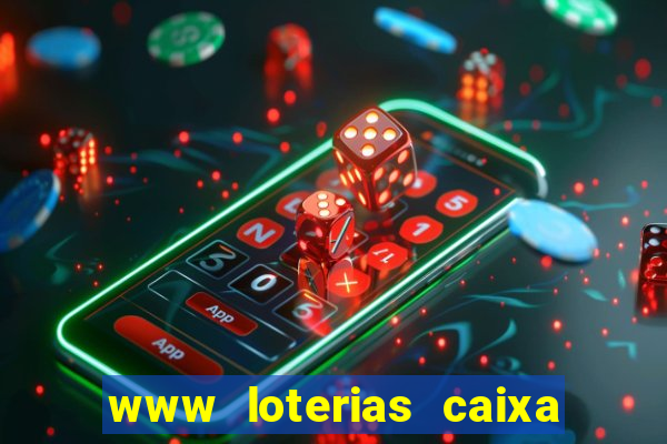 www loterias caixa com br ultimos resultados